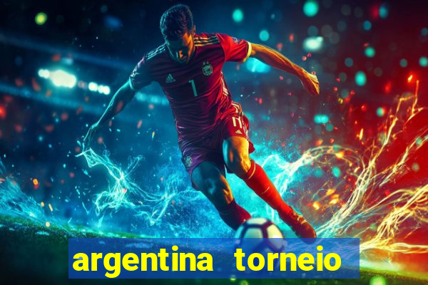 argentina torneio betano tabela